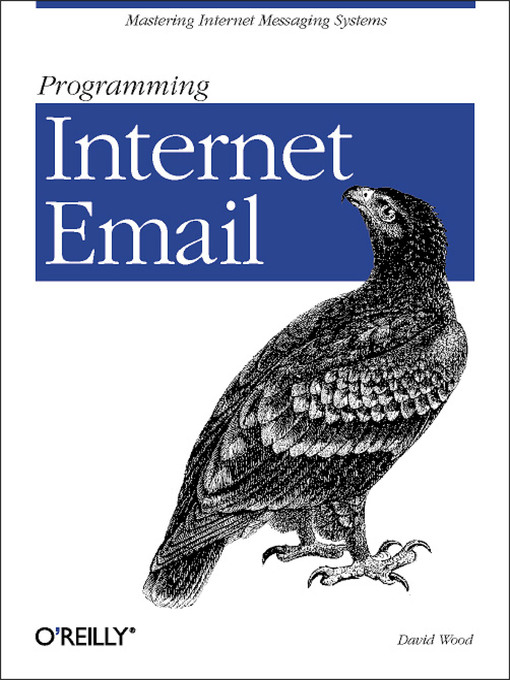 Title details for Programming Internet Email by David Wood - Available